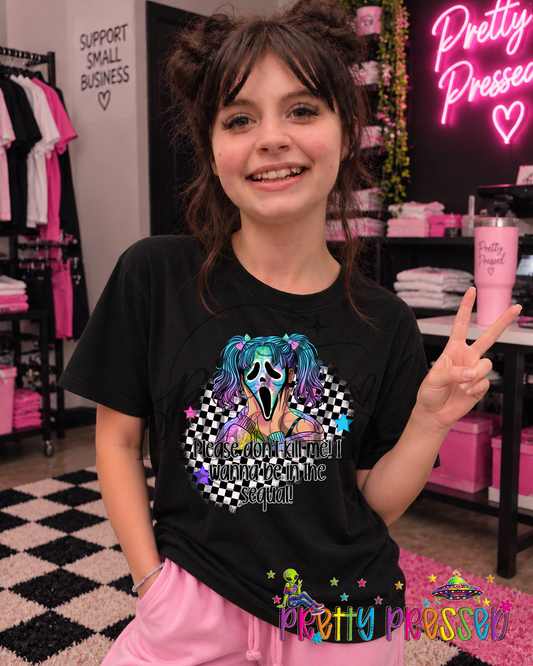 I wanna be in the sequel Tee